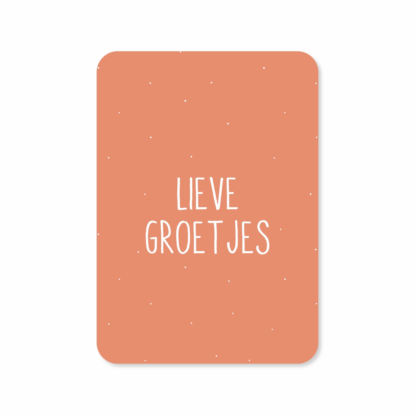 Kaart - Lieve Groetjes