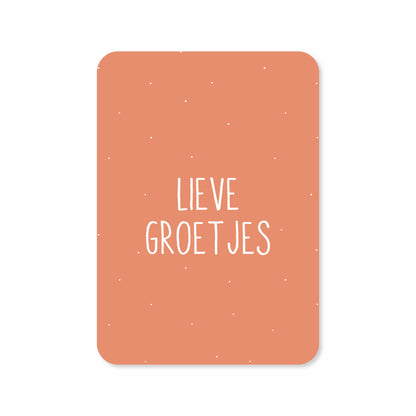 Kaart - Lieve Groetjes